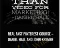 Real Fast Pinterest Course – Daniel Hall and John Kremer