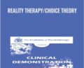 Reality Therapy/Choice Theory – William Glasser