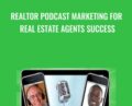 Realtor Podcast Marketing For Real Estate Agents Success – Scott Paton