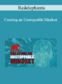 Redelephantu – Creating an Unstoppable Mindset