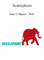 Redelephantu – Dare To Impact – BAF