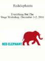 Redelephantu – Everything But The Stage Workshop, December 1-2, 2016