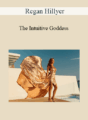 Regan Hillyer – The Intuitive Goddess