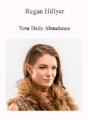 Regan Hillyer – Your Daily Abundance