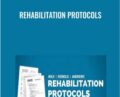 Rehabilitation Protocols – Kevin Wilk and Others