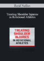Reid Nelles – Treating Shoulder Injuries in Rotational Athletes