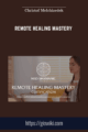 Remote Healing Mastery  –  Christof Melchizedek