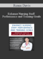 Renee Davis – Enhance Nursing Staff Performance and Training Goals: Technology Tools to Captivate the Nurse Audience