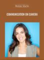 Communication on Camera – Renne Mario
