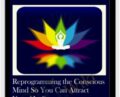 Reprogramming the Conscious Mind So You Can Attract Your Healing – Michael Davis Golzmane