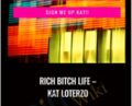 Rich Bitch Life – Kat Loterzo