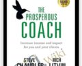 The Prosperous Coach – Rich Litvin and Steve Chandler