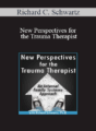 Richard C. Schwartz – New Perspectives for the Trauma Therapist: An Internal Family Systems (IFS) Approach