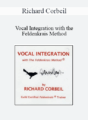 Richard Corbeil – Vocal Integration with the Feldenkrais Method