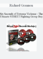 Richard Grannon – Six Seconds of Extreme Violence – The Ultimate STREET FIGHTING