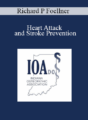 Richard P Foellner – Heart Attack and Stroke Prevention