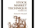 Stock Market Techique No.1 – Richard Wyckoff
