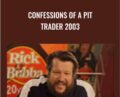 Confessions of a Pit Trader 2003 – Rick Burgess
