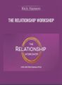 The Relationship Workshop – Rick Hanson