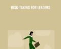 Risk-Taking for Leaders – Deborah Piscione