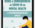 Risks and Consequences of Covid-19 on Mental Health: A Psychopharmacology Update – Sonata Bohen