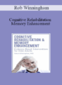 Rob Winningham – Cognitive Rehabilitation & Memory Enhancement: Evidence-Based Interventions for Older Adults