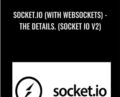 Socket.IO (with websockets)-the details. (socket io v2) – Robert Bunch
