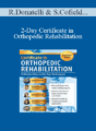 Robert Donatelli, Shante Cofield, Milica McDowell, Margaux Lojacono, Joe Lorenzetti – 2-Day Certificate in Orthopedic Rehabilitation: A Masterclass in the Top Techniques