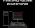 Python Graphics Programming and Game Development – Robert Gioia
