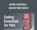 Dating Essentials-Master Your Mind B – Robert Glover