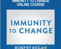 Immunity to Change Online Course – Robert Kegan