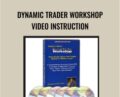 Dynamic trader workshop video instruction – Robert Miner