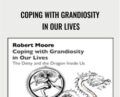 Coping with Grandiosity in Our Lives – Robert Moore