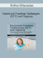 Robin Bilazarian – Emotional Freedom Techniques (EFT) and Tapping: Evidence-Based, Mind-Body Treatment Approach to the Anxiety Spectrum Disorders and Pain