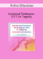 Robin Bilazarian – Emotional Techniques (EFT) & Tapping: Evidence-Based Clinical Practice to Release Physical and Emotional Pain