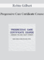 Robin Gilbert – Progressive Care Certificate Course: Conquer the High Acuity Patient