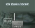 Rock Solid Relationships – David Tian