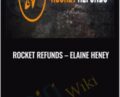 Rocket Refunds – Elaine Heney