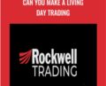 Can You Make A Living Day Trading – Rockwell Trading