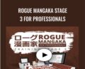 Rogue Mangaka STAGE 3 for Professionals – 2D Animation 101