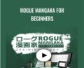 Rogue Mangaka for Beginners – 2D Animation 101