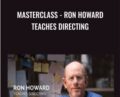 MasterClass-Ron Howard Teaches Directing – Ron Howard