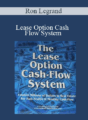 Ron Legrand – Lease Option Cash Flow System