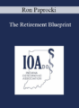 Ron Paprocki – The Retirement Blueprint: Draw Up a Strategy That you Deserve