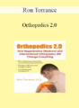 Ron Torrance – Orthopedics 2.0: How Regenerative Medicine and Interventional Orthopedics Will Change Everything