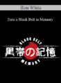 Ron White – Earn a Black Belt in Memory