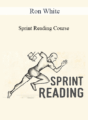 Ron White – Sprint Reading Course