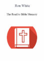 Ron White – The Road to Bible Memory