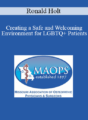 Ronald Holt – Creating a Safe and Welcoming Environment for LGBTQ+ Patients