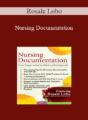 Rosale Lobo – Nursing Documentation: Proven Strategies to Keep Your Patients and Your License Safe